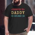 Mens Promoted To Daddy 2023 New Dad Father's Day Baby Daddy Big and Tall Men T-shirt