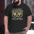 Mens Skiing My Favorite Ski Buddies Call Me Dad Father's Day Big and Tall Men T-shirt