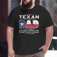 Mens Texan Dad Is Much Cooler Father's Day Flag Big and Tall Men T-shirt