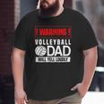 Mens Volleyball Graphic Warning Dad Will Yell Loudly Big and Tall Men T-shirt