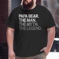 Papa Bear For Dads & Fathers The Man Myth Big and Tall Men T-shirt