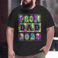 Prom Dad 2023 Tie Dye Fun High School Prom Night Dance Big and Tall Men T-shirt
