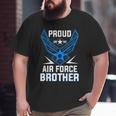Proud Air Force Brother Veteran Pride Big and Tall Men T-shirt