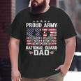 Proud Army National Guard Dad Usa Flag Military For 4Th July Big and Tall Men T-shirt