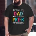 Proud Dad Father Pre-K Preschool Family Matching Graduation Big and Tall Men T-shirt