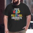 Proud Dad Of A Preschool Graduate Graduation Father Big and Tall Men T-shirt
