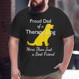 Proud Đa Of A Therapy Dog Dad More Than Just A Best Friends Big and Tall Men T-shirt