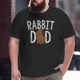 Rabbit Dad Bunny Lovers Animal Pet Owners Daddy Big and Tall Men T-shirt