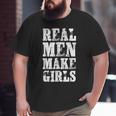 Real Men Daughter Father's Day Dad Big and Tall Men T-shirt