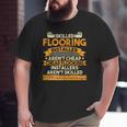 Skilled Flooring Installer Craftsman Flooring Contractor Dad Big and Tall Men T-shirt