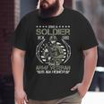 Being A Soldier A Choice Being An Army Veteran An Honor Big and Tall Men T-shirt
