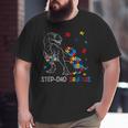 Step Dad Saurus Autism Awareness Day Autistic Dinosaur Big and Tall Men T-shirt