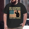 My Stepson Has Your Back Proud Army Stepdad Father Big and Tall Men T-shirt