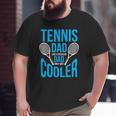 Tennis Dad Cute Father's Day Big and Tall Men T-shirt