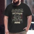 Never Underestimate A Veteran Who Was Born In June Big and Tall Men T-shirt