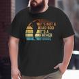 Vintage It's Not A Dad Bod It's Father Figure Big and Tall Men T-shirt
