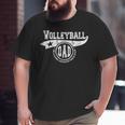 Volleyball Dad Father's Day Father Sport Men Big and Tall Men T-shirt