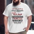 You Can't Scare Me I Have A Crazy Grandpa Grumpy Old Man Big and Tall Men T-shirt