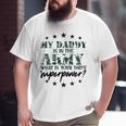 Kids My Daddy Is In The Army Super Power Military Child Camo Army Big and Tall Men T-shirt