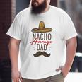 Nacho Average Dad Father's Day Big and Tall Men T-shirt