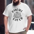 Pancake Eater Dad Son Matching Family Father's Day Big and Tall Men T-shirt