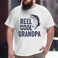 Reel Cool Grandpa Fathers Day For Fisherman Big and Tall Men T-shirt