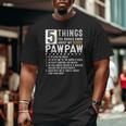 5 Things You Should Know About My Pawpaw List Ideas Big and Tall Men T-shirt