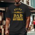 Airplane Flying Pilot Aircraft Aviation Father Dad Cool For Dad Big and Tall Men T-shirt
