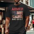 Armed And Dadly Deadly Father For Father's Day Usa Flag Big and Tall Men T-shirt