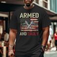 Armed And Dadly Deadly Father For Father's Day Veteran Big and Tall Men T-shirt