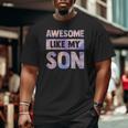 Awesome Like My Son Matching Fathers Day Family Kid Tie Dye Big and Tall Men T-shirt