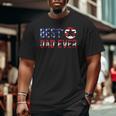 Best Dad Ever Patriotic Stars And Stripes Big and Tall Men T-shirt