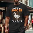 Best Goose Dad Ever Goose Farmer Big and Tall Men T-shirt