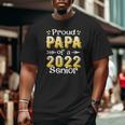 Class Of 2022 Proud Papa Of A 2022 Senior School Graduation Big and Tall Men T-shirt