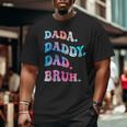 Dad Daddy Bruh Fathers Day Big and Tall Men T-shirt