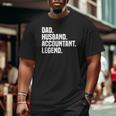 Dad Husband Accountant Legend Accounting Tax Accountant Big and Tall Men T-shirt