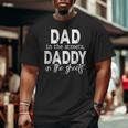 Dad In The Streets Daddy In The Sheets Presents For Dad Big and Tall Men T-shirt