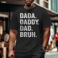 Dada Daddy Dad Bruh Fathers Day Vintage Dad Men Big and Tall Men T-shirt