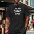 Drone Dad Fathers Day Tshirt Tee Pilot Big and Tall Men T-shirt