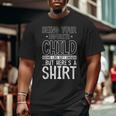 Being Your Favorite Child Seems Like Enough Fathers Day Big and Tall Men T-shirt