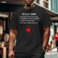Dad Dilf Dad With Loving Message For Dad Big and Tall Men T-shirt