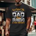 Fathers Day God ed Me Two Titles Dad And Granddad Big and Tall Men T-shirt