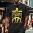 Happy Father Cinco De Mayo Day Nacho Average Papa Grandpa Big and Tall Men T-shirt
