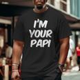 I'm Your Papi Cool Daddy Father's Day Latino Big and Tall Men T-shirt