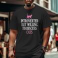Introverted But Willing To Discuss Cats Big and Tall Men T-shirt