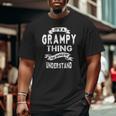 It's A Grampy Thing Grandpa For Men Big and Tall Men T-shirt