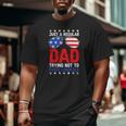 Just A Regular Dad Trying Not To Raise Liberals Voted Trump Big and Tall Men T-shirt