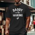 Mens Daddy In The Making Soon To Be Daddy Pregnancy Reveal Dad Big and Tall Men T-shirt