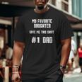 Mens My Favorite Daughter Gave Me This Number One Dad Big and Tall Men T-shirt