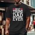 Mens Flag Castle Best Trini Dad Ever Father's Day Trinidad Big and Tall Men T-shirt